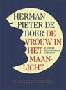 De vrouw in het maanlicht - Herman Pieter de Boer - 9789463810425