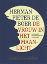 De vrouw in het maanlicht - Herman Pieter de Boer - 9789463810432