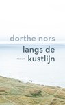 Langs de kustlijn - Dorthe Nors - 9789463811286