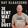 Je bent wat je doet - Ray Klaassens ; Wendy Kwaks - 9789463812757