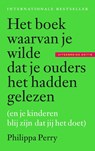 Het boek waarvan je wilde dat je ouders het hadden gelezen - Philippa Perry - 9789463821681