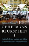 Het geheim van Beursplein 5 - Peter de Waard - 9789463822817