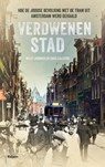 Verdwenen stad - Willy Lindwer ; Guus Luijters - 9789463822893