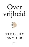 Over vrijheid - Timothy Snyder - 9789463823791