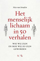 Het menselijk lichaam in 50 verhalen, Nico van Straalen -  - 9789463824323