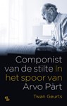Componist van de stilte - Twan Geurts - 9789463825009
