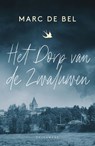Het dorp van de zwaluwen - Marc de Bel - 9789463833097