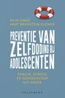 Preventie van zelfdoding bij adolescenten - Haim Omer ; Anat Brunstein-Klomek - 9789463835558