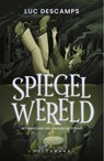 Spiegelwereld - Luc Descamps - 9789463835930