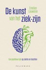 De kunst van het ziek-zijn - Emelien Lauwerier - 9789463838405