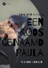 Een roos genaamd Paula - Eric Van Berkel - 9789463863964