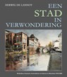 Een stad in verwondering - Herwig De Lannoy - 9789463883771