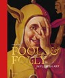 Fools & folly in Flemish art - Larry Silver ; Katharina Van Cauteren - 9789463887816
