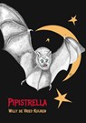 Pipistrella - Willy de Vries-Kuijken - 9789463900447