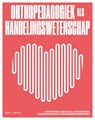 Orthopedagogiek als handelingswetenschap - Sarah de Pauw ; Claudia Claes ; Stijn Vandevelde ; Elisabeth de Schauwer ; Wouter Vanderplasschen - 9789463934466