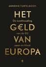 Het geld van Europa - Annemie Turtelboom - 9789463936620