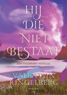 Hij die niet bestaat - Valentijn Ringelberg - 9789463967655