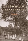 In de schaduw van kampioenen - Arie Pieters - 9789463986304