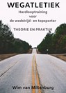 Wegatletiek - Wim van Miltenburg - 9789463986694
