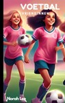 Voetbalvriendinnen - Norah Lee - 9789463988384