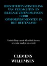 Identiteitsvaststelling van verdachten en illegale vreemdelingen door opsporingsdiensten in het buitenland - Clemens Willemsen - 9789463989435