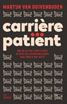Carrièrepatiënt - Martijn van Duivenboden - 9789464025989