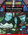 Titus Brandsma - Christoph Lüthy ; Frans Wijsen ; Marc de Kesel - 9789464027549