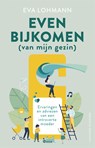 Even bijkomen (van mijn gezin) - Eva Lohmann - 9789464042054