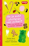 Ga je echt stuiteren van suiker? - Mark Traa - 9789464043365