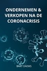 Ondernemen & Verkopen na de coronacrisis - Bart Daems - 9789464056860
