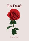 En Dan? - Eva van Baar - 9789464060621