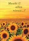 Maakt U alles nieuw...? - M. T. Dansen - 9789464066418