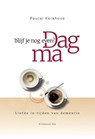Dag ma, blijf je nog even? - Pascal Kerkhove - 9789464077216