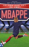 Helden van het EK 2021: Mbappé - Tom Oldfield ; Matt Oldfield - 9789464101300