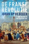 De Franse Revolutie I - Johan Op de Beeck - 9789464102284