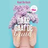 Daar gaat de bruid - Kaat De Kock - 9789464102369