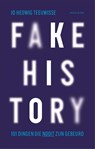 Fake history - Jo Hedwig Teeuwisse - 9789464103649