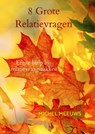 8 Grote Relatievragen - Michel Meeuws - 9789464182682