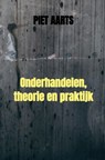 Onderhandelen, theorie en praktijk - Piet Aarts - 9789464183924