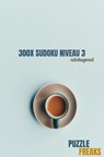 300x SUDOKU NIVEAU 3 - Puzzle Freaks - 9789464185775