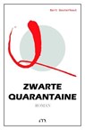 Zwarte Quarantaine - Bert Oosterhout - 9789464186031
