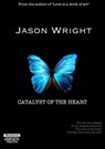 Catalyst Of The Heart - Jason Wright - 9789464187045