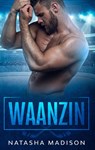 Waanzin - Natasha Madison - 9789464200027