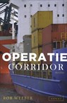 Operatie Corridor - Rob Weeber - 9789464240955