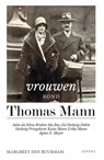 De vrouwen rond Thomas Mann - Margreet den Buurman - 9789464241020