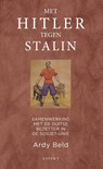 Met Hitler tegen Stalin - Ardy Beld - 9789464246995