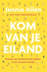 Kom van je eiland - Jennie Allen - 9789464251173