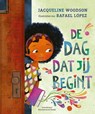 De dag dat jij begint - Jacqueline Woodson - 9789464290219