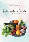 Ik tel mijn calorieën - Dini Wondergem - 9789464315226