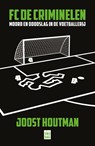 FC De Criminelen - Joost Houtman - 9789464340181
